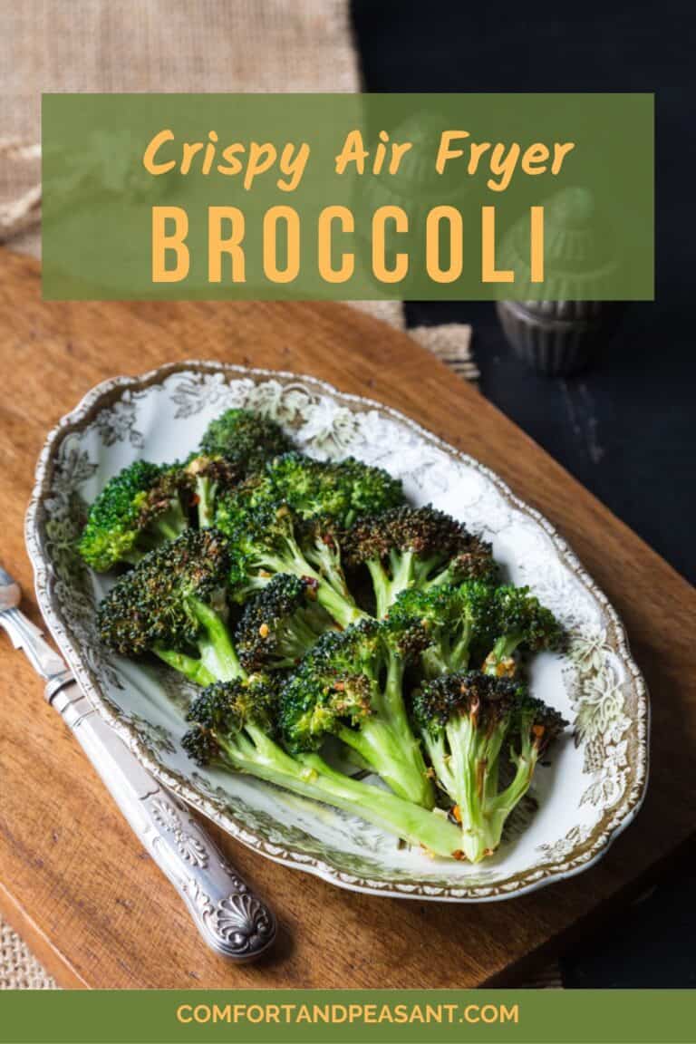 CRISPY AIR FRYER BROCCOLI - Comfort & Peasant